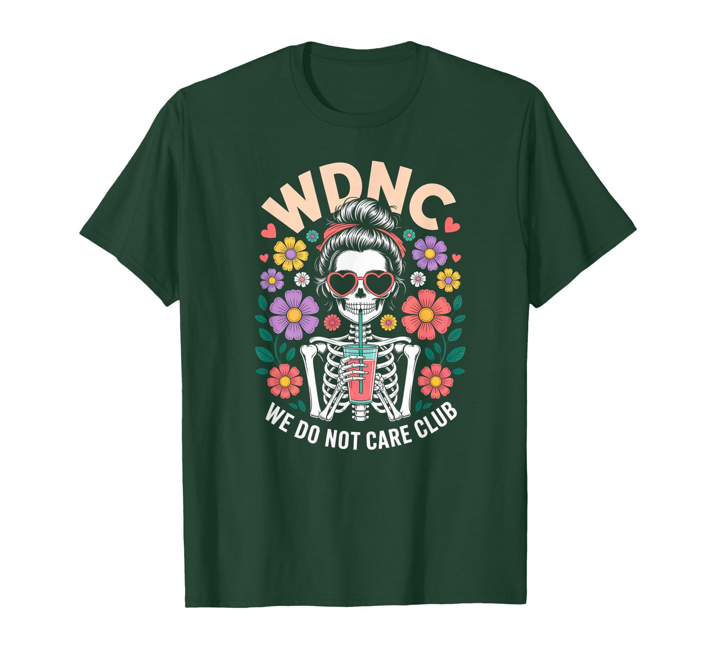 WDNC We Do Not Care Club Skeleton Flowers Floral T-Shirt