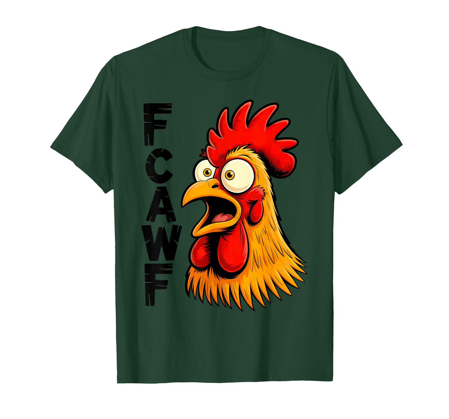 F-Caw-F Chicken Lover FCAWF Rooster Funny Quote Joke T-Shirt