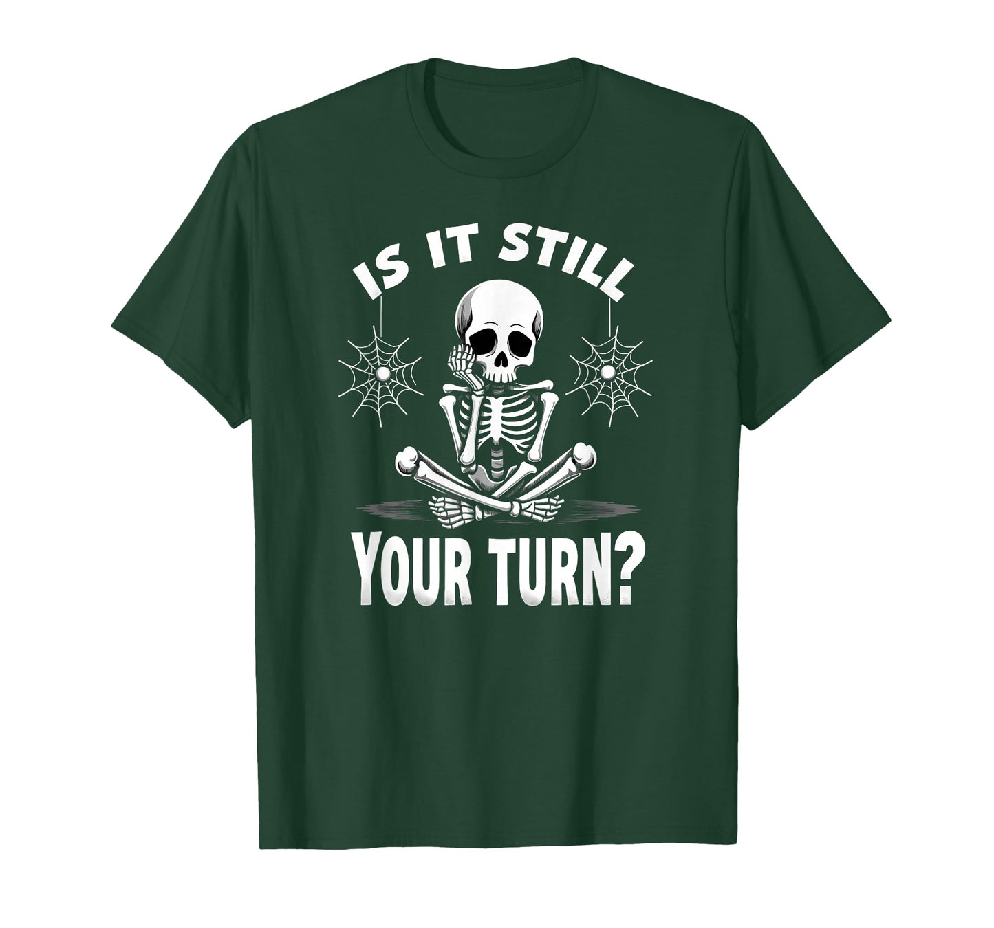 Halloween is It Still Your Turn Skeleton Board Gamer T-Shirt