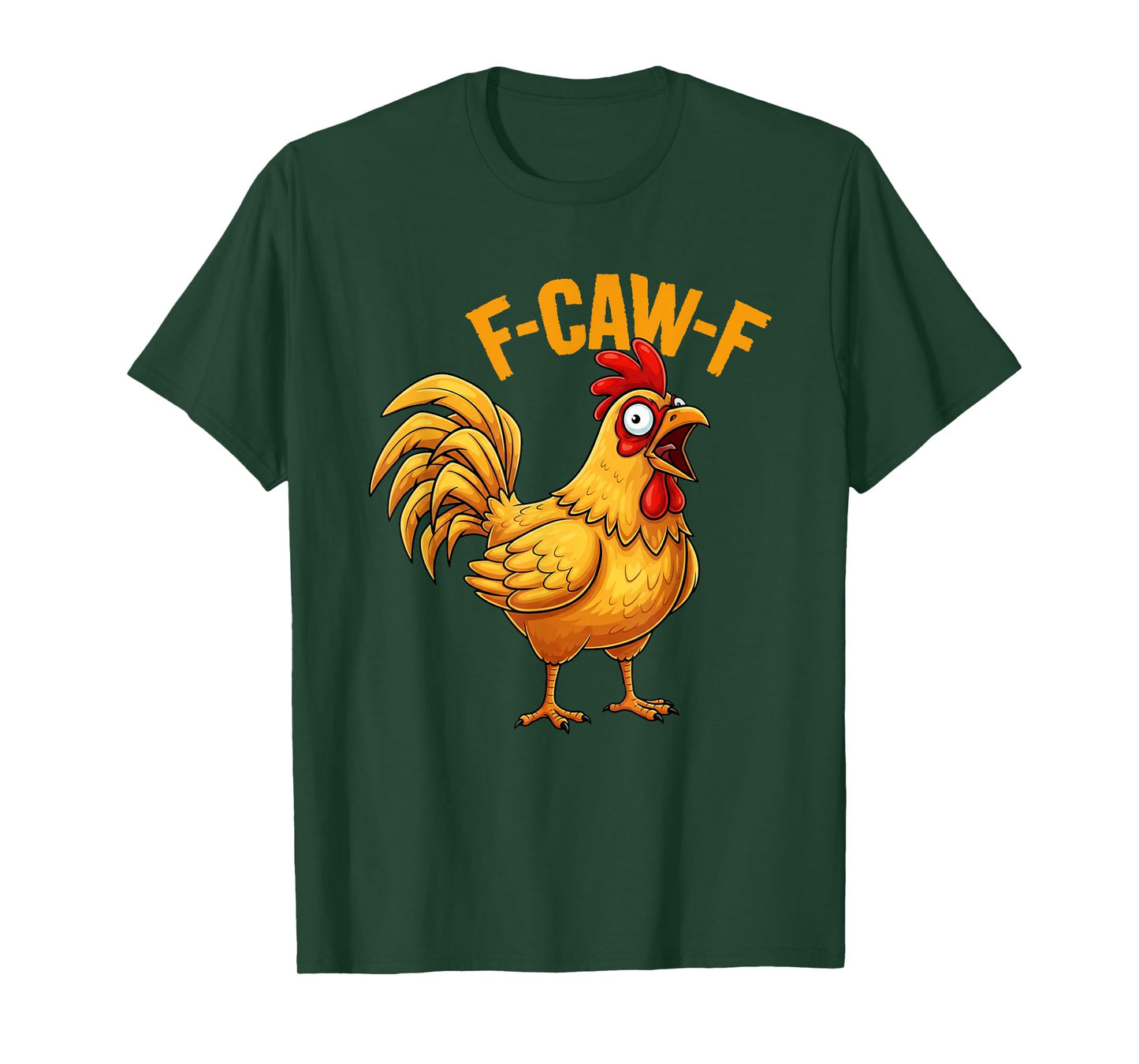Funny F-Caw-F Chicken FCAWF Chicken T-Shirt