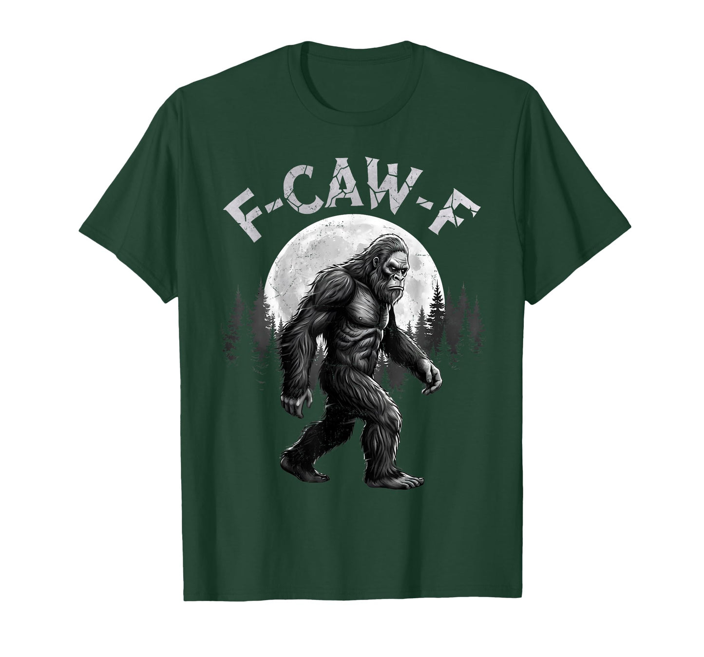 Bigfoot F-Caw-F Funny Sasquatch Full Moon Gothic Adult Humor T-Shirt