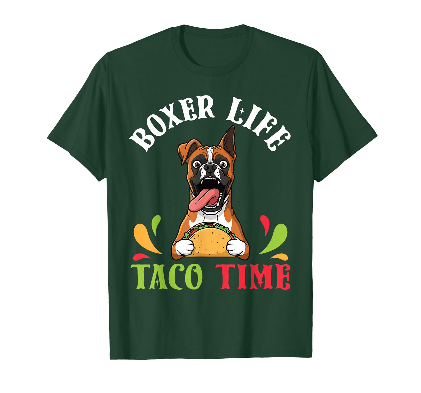 Boxer Dog Life Taco Time Mexican Food Lover Mother Father T-Shirt