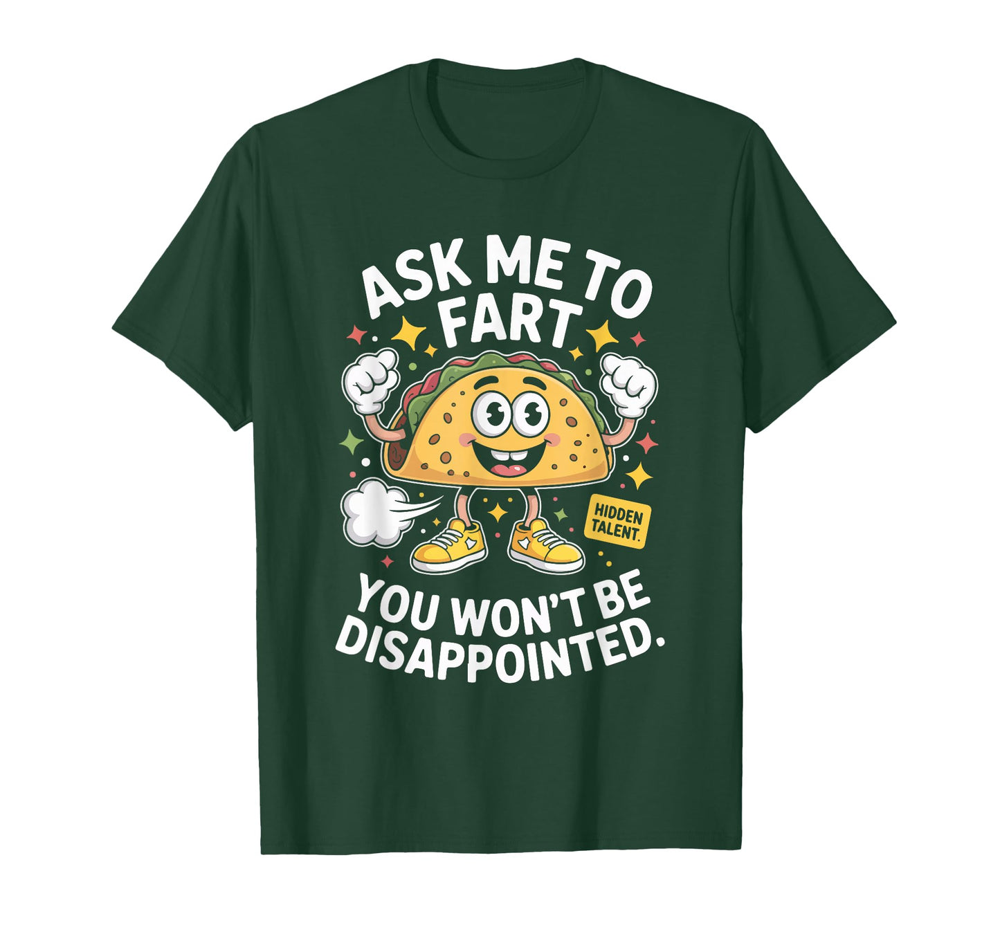 Ask Me to Fart You Won't Be Disappointed T-Shirt