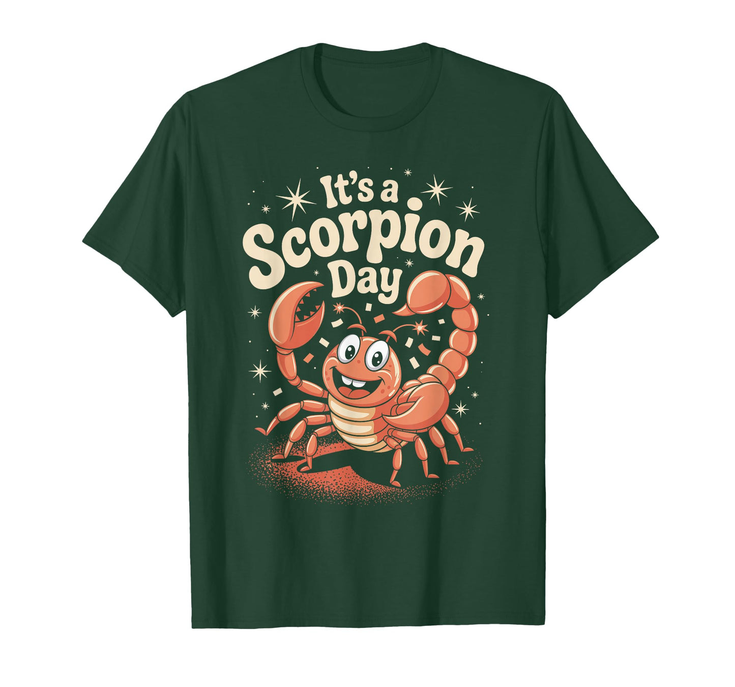 It’s A Scorpion Day Funny Cute Cartoon Animal Zodiac Scorpio T-Shirt