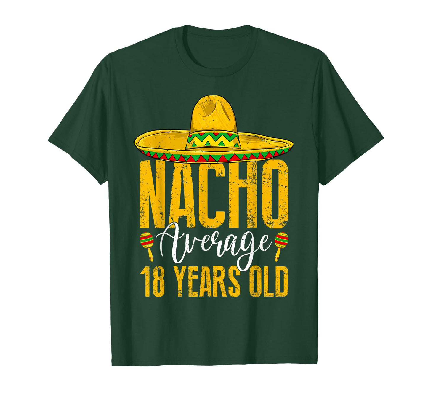 Nacho Average 18 Years Old 18th Birthday Cinco De Mayo Fiest T-Shirt