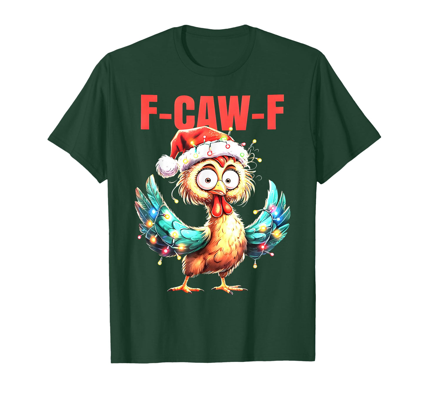 F-Caw-F Funny Chicken Santa Christmas Lights T-Shirt