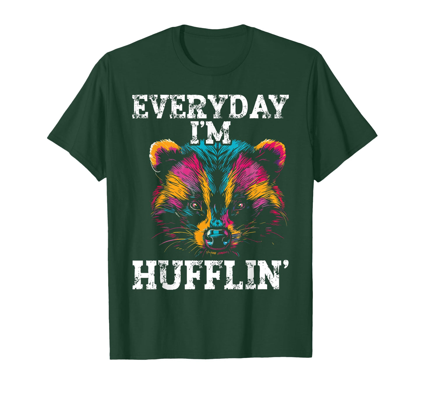 Everyday I'm Hufflin' Badger Fun Honey Badger Ratel Funny T-Shirt