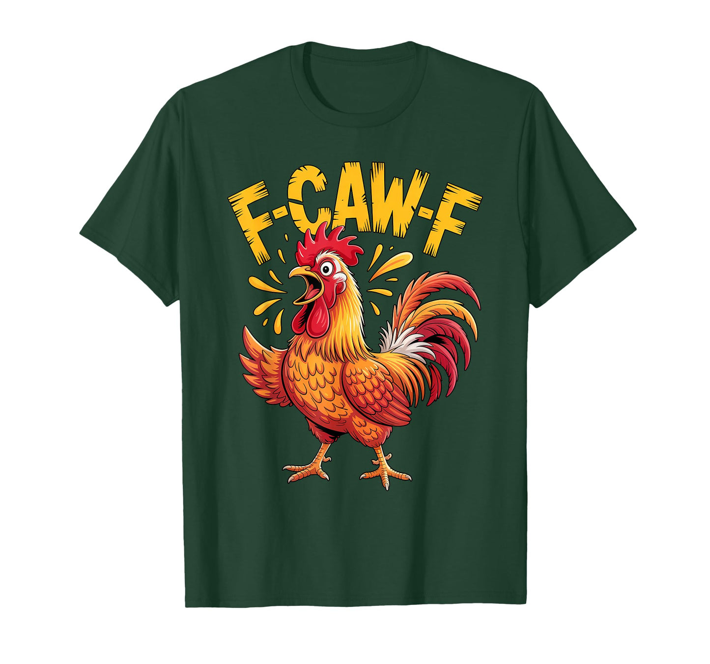 F-Caw-F Chicken FCAWF Chicken Funny Graphic Sarcastic Bird T-Shirt