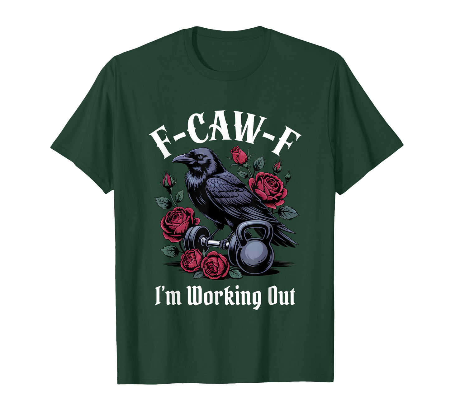 Funny F-Caw-F Gothic Exercising T-Shirt
