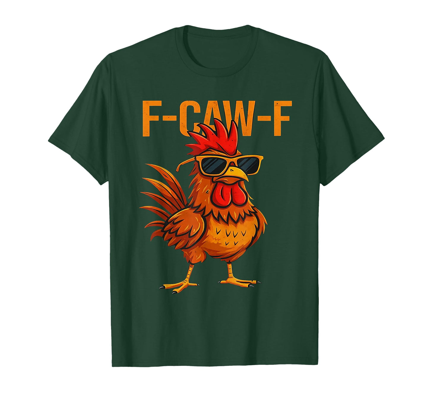 Funny F-Caw-F Chicken Humor Quote Rooster Meme for Men Women T-Shirt