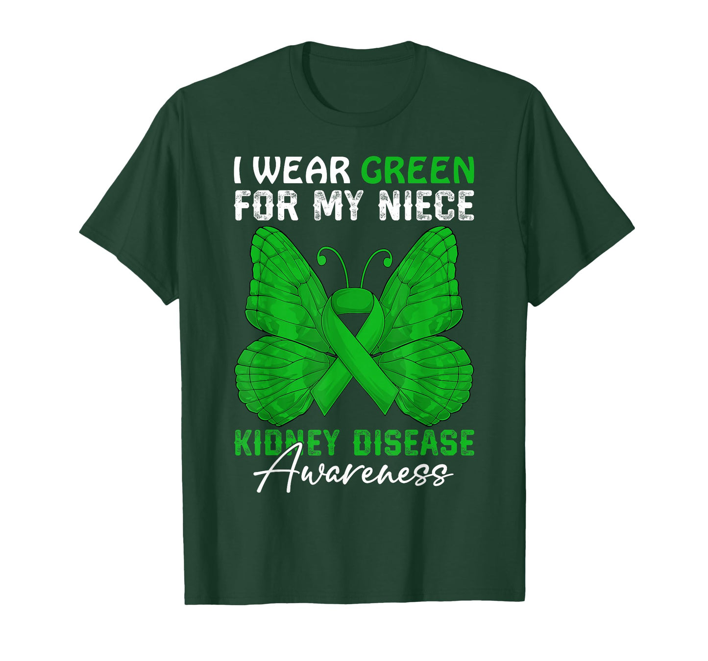 I Wear Green For My Niece Kidney Disease Awareness Day T-Shirt