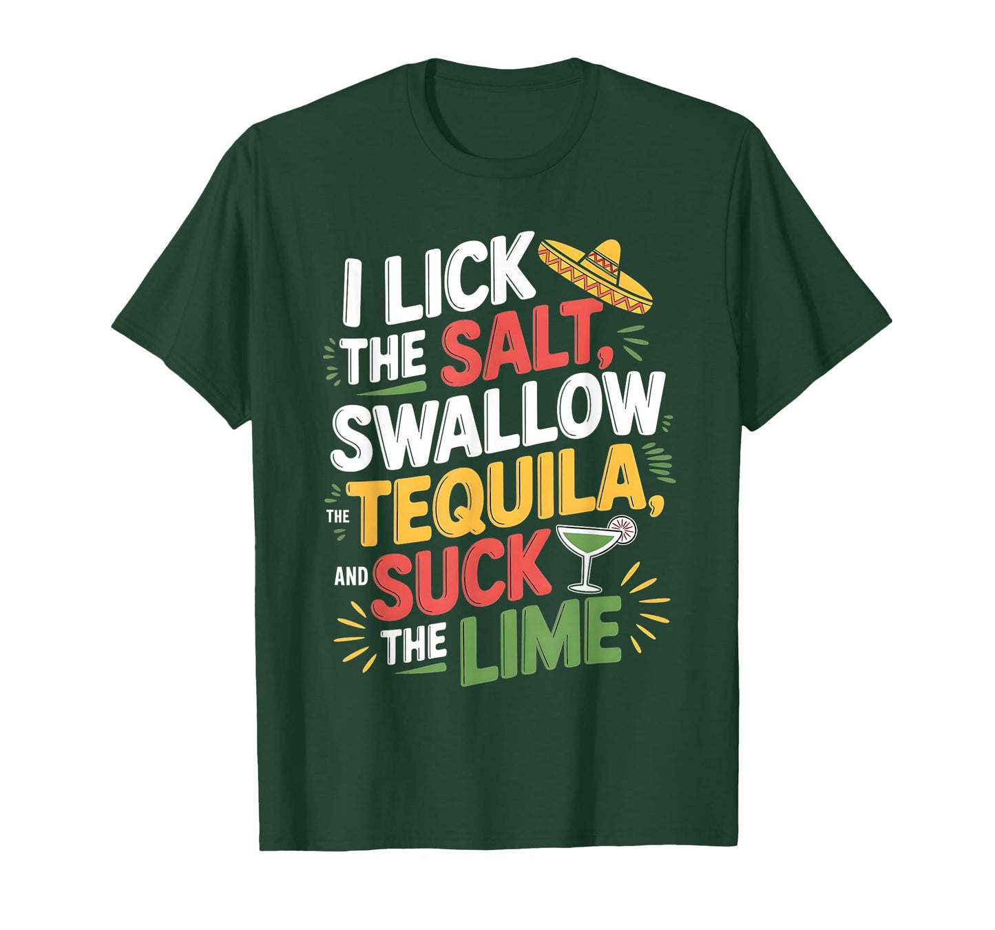 I Lick The Salt Swallow The Tequila Cinco De Mayo Drinking T-Shirt