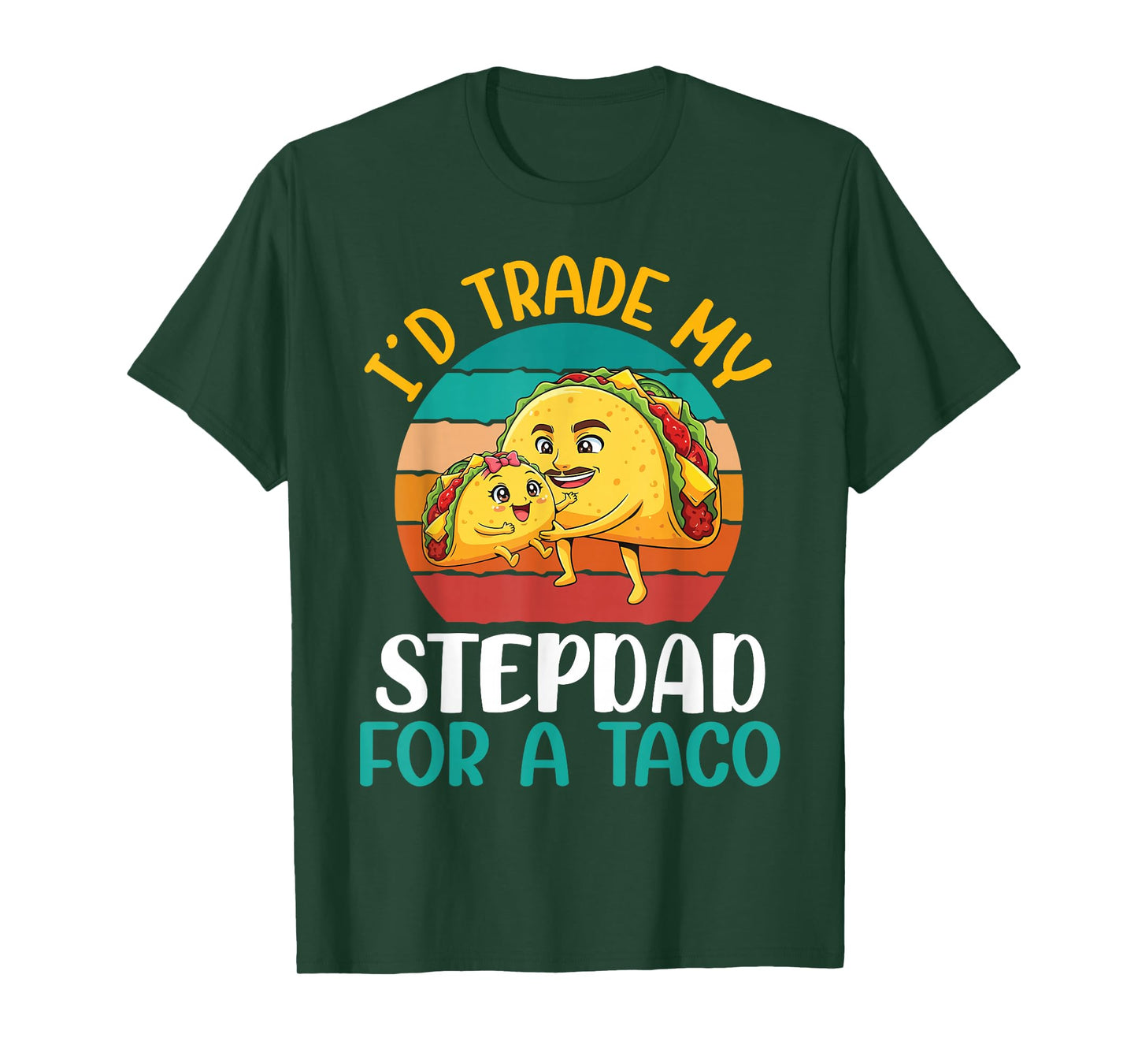 I’d Trade My Stepdad for A Taco Cartoon with Sombrero Sunset T-Shirt