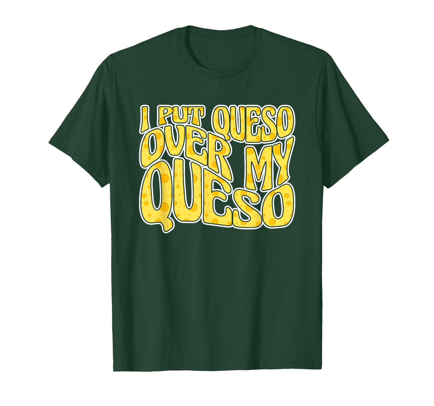 Queso Cheese Sauce Cinco De Mayo Hispanic Mexican Queso T-Shirt