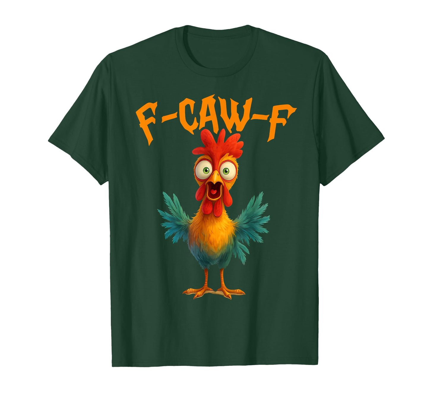Crazy Chicken F-Caw-F Rooster Halloween Funny Meme Men Women T-Shirt