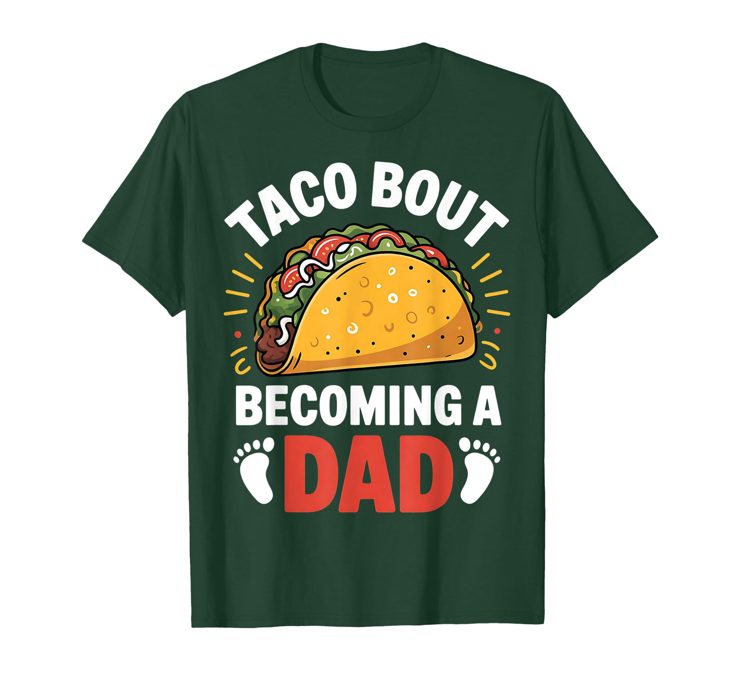 Taco Bout Becoming A Dad Funny Baby Reveal New Daddy T-Shirt