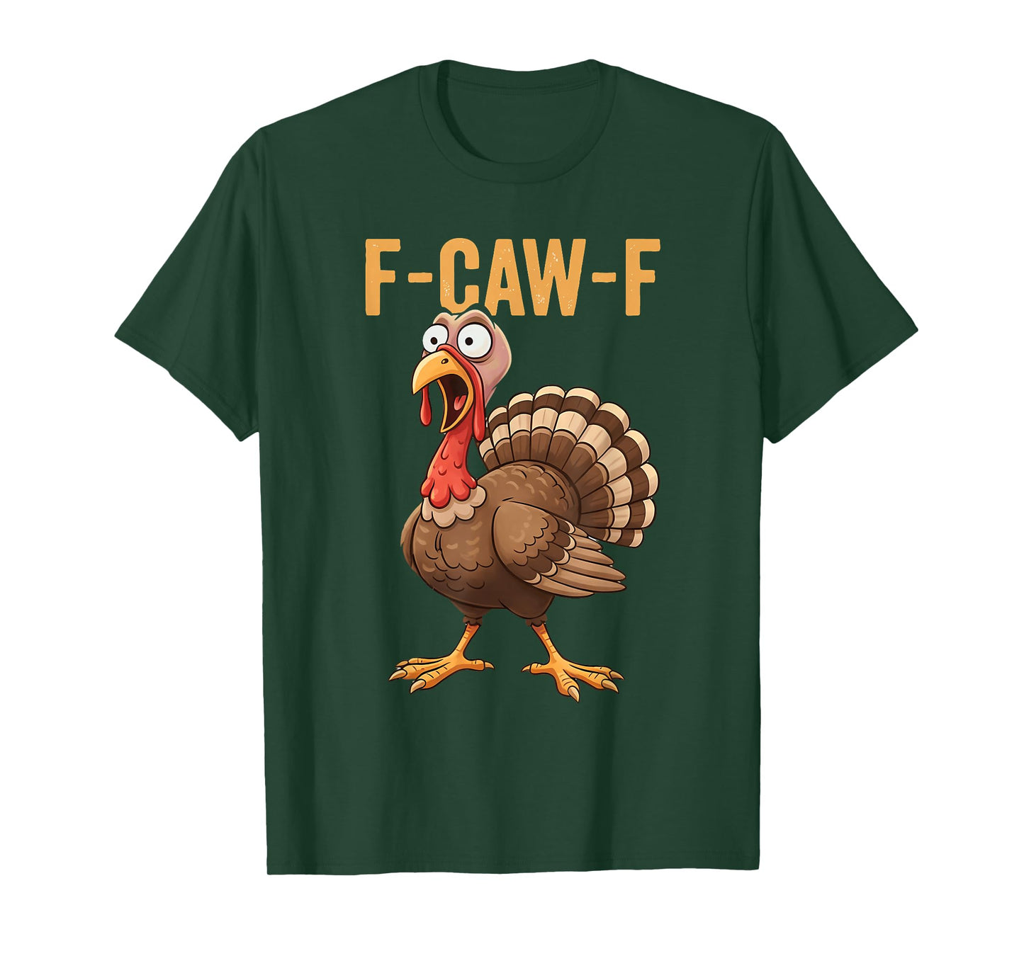 Funny F-Caw-F Chicken Turkey Thanksgiving Mens Women T-Shirt