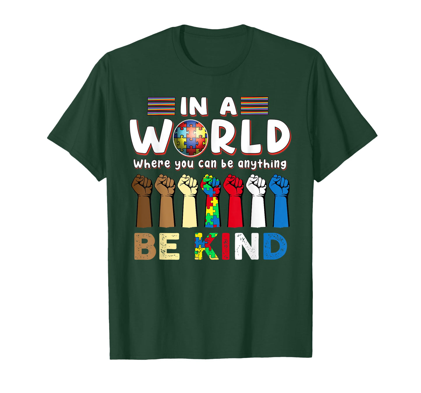 Autism Awareness In A World Where You Can Be Anything T-Shirt