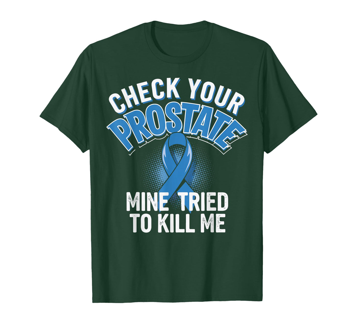 Check Your Prostate Mine Tried To Kill Me T-Shirt