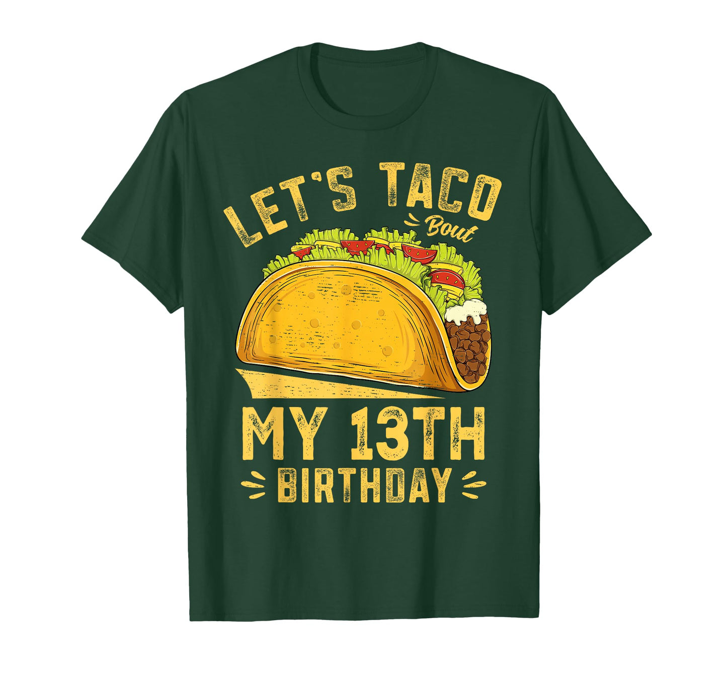 Funny 13 Year Old Let's Taco Bout My 13th Birthday T-Shirt