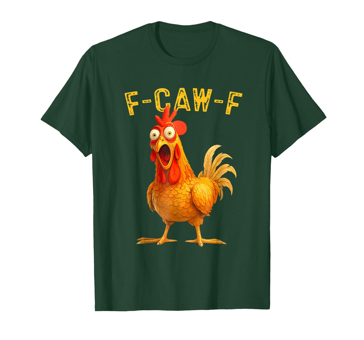 F-Caw-F Funny Chicken Humor F-Caw-F Quote Rooster Meme T-Shirt