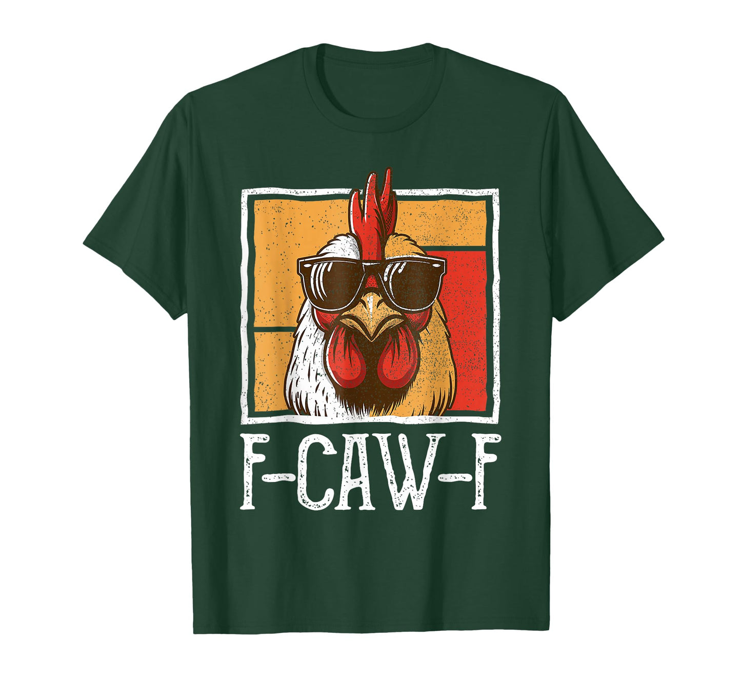 Funny Chicken Sunglasses F-Caw-F Humor FCWF f caw f T-Shirt