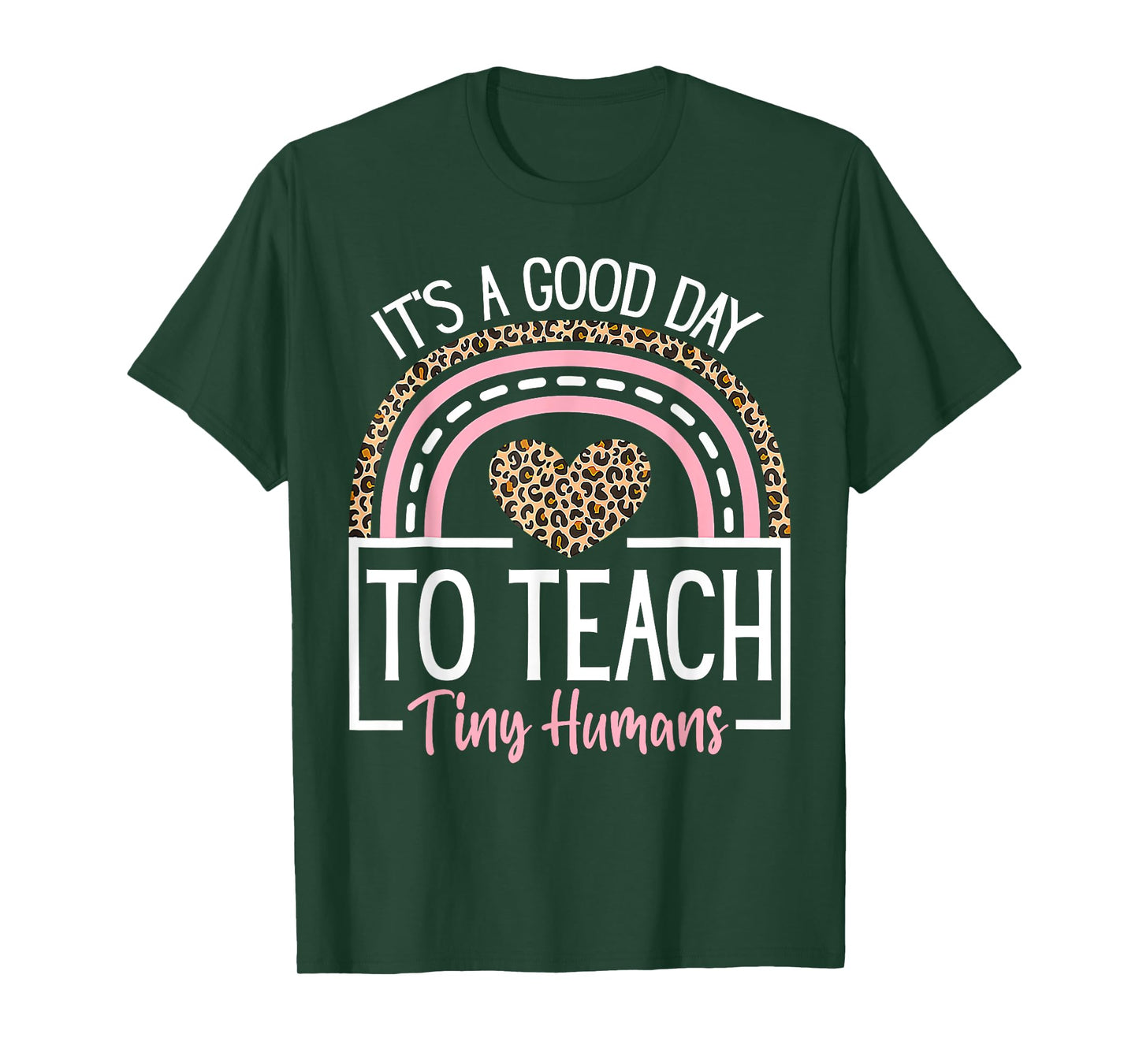 It's A Good Day To Teach Tiny Humans Funny Teacher Teaching T-Shirt