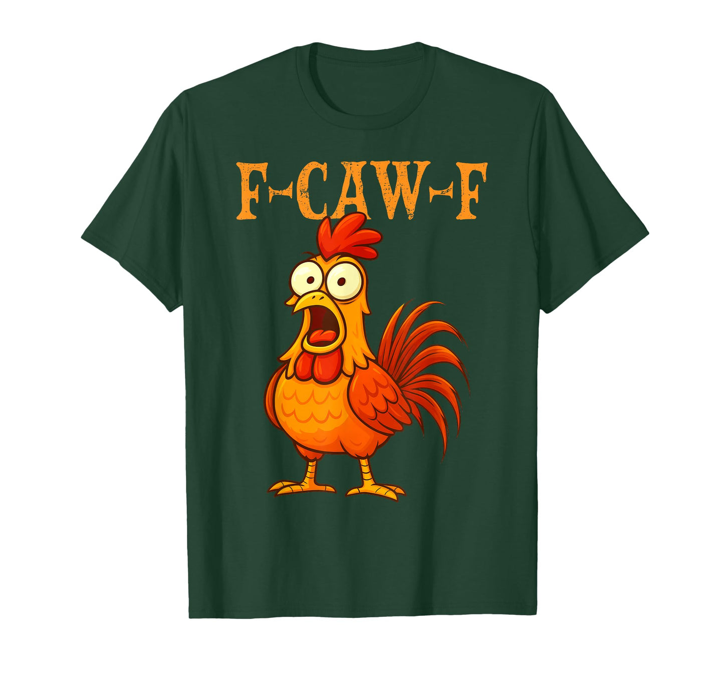 F-Caw-F Funny Chicken Humor F-Caw-F Quote Rooster Meme T-Shirt