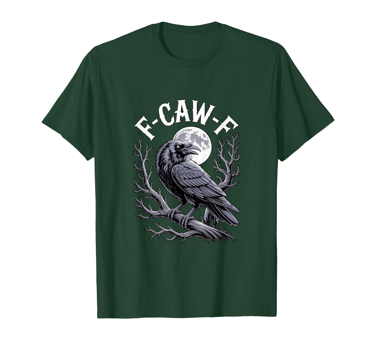 f-caw-f Funny Design T-Shirt