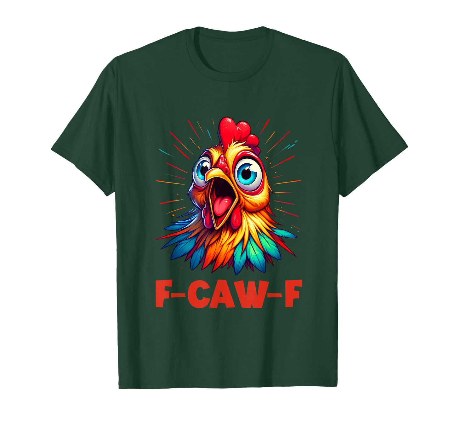 F-Caw-F Funny Rooster Chicken T-Shirt