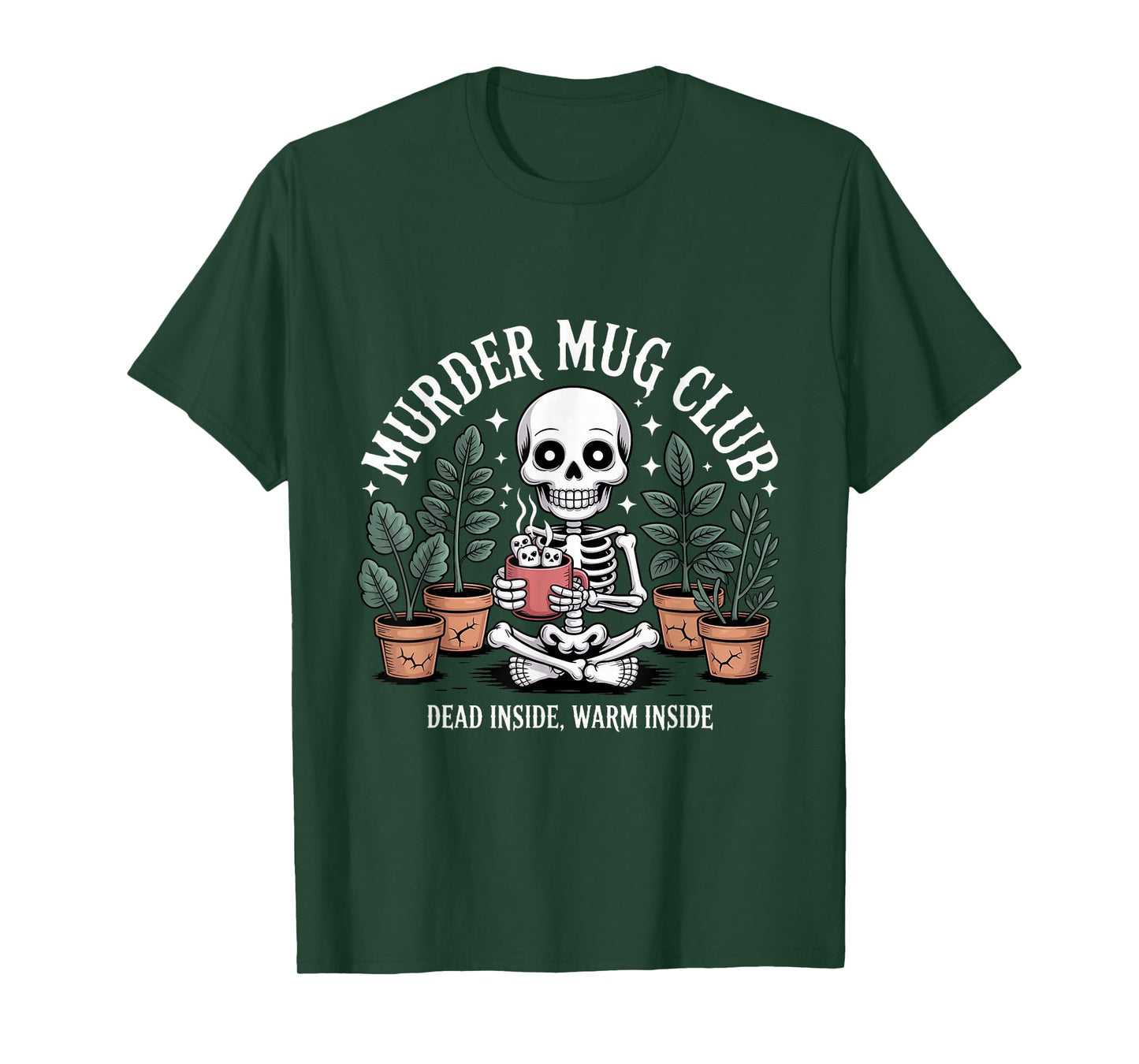 Murder Mug Club Skeleton Plants Hot Cocoa Chocolate Smores T-Shirt