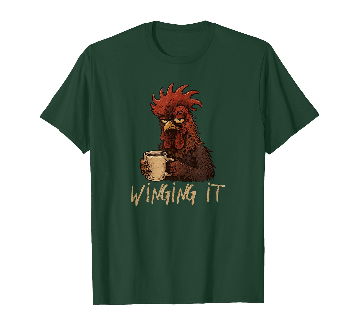 Winging It Rooster - Funny Tired Chicken Drinking Coffee T-Shirt