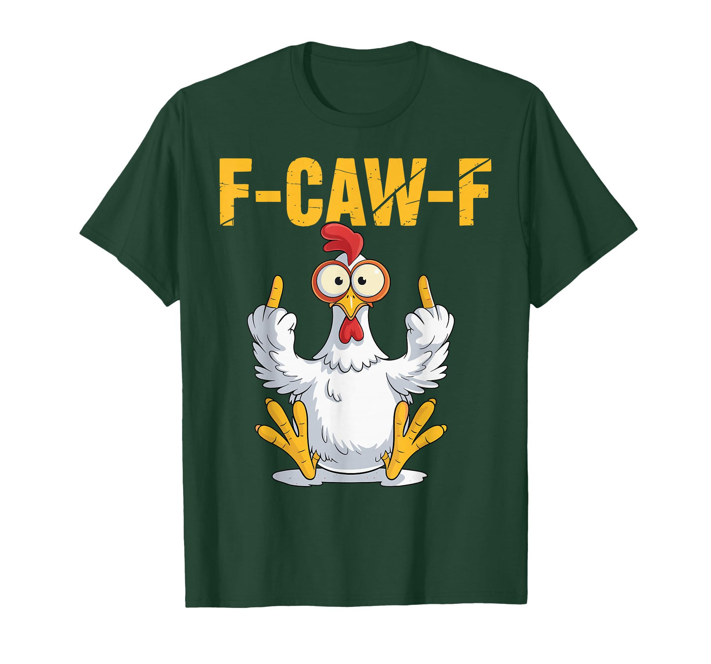 F-Caw-F Funny Chicken Humor Quote Rooster Meme T-Shirt