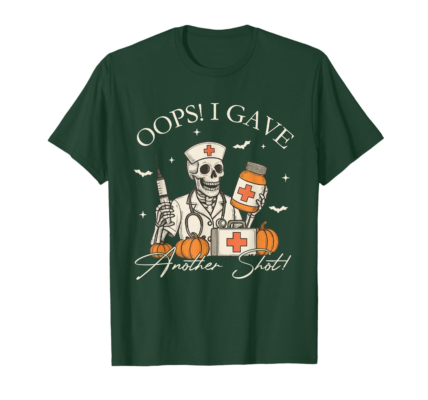 Oops I Gave Another Shot Funny Skeleton Halloween Nurse T-Shirt