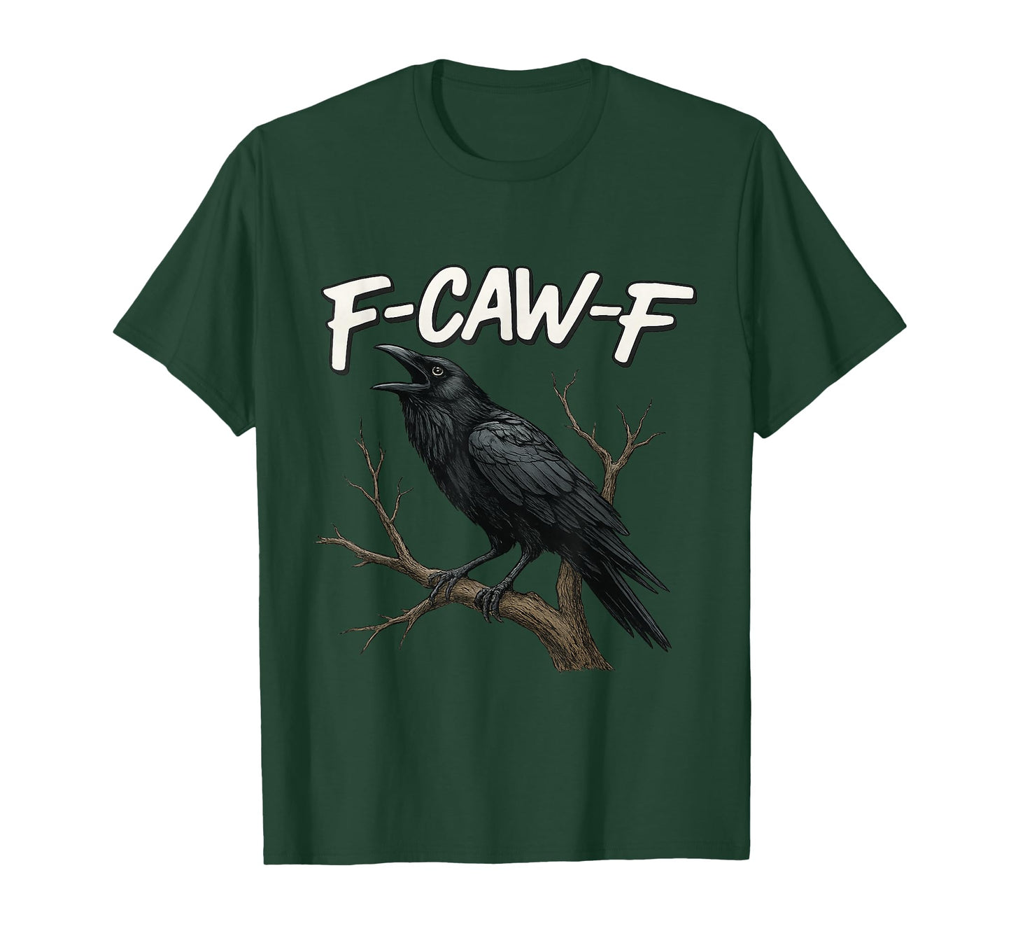 F-Caw-F T-Shirt