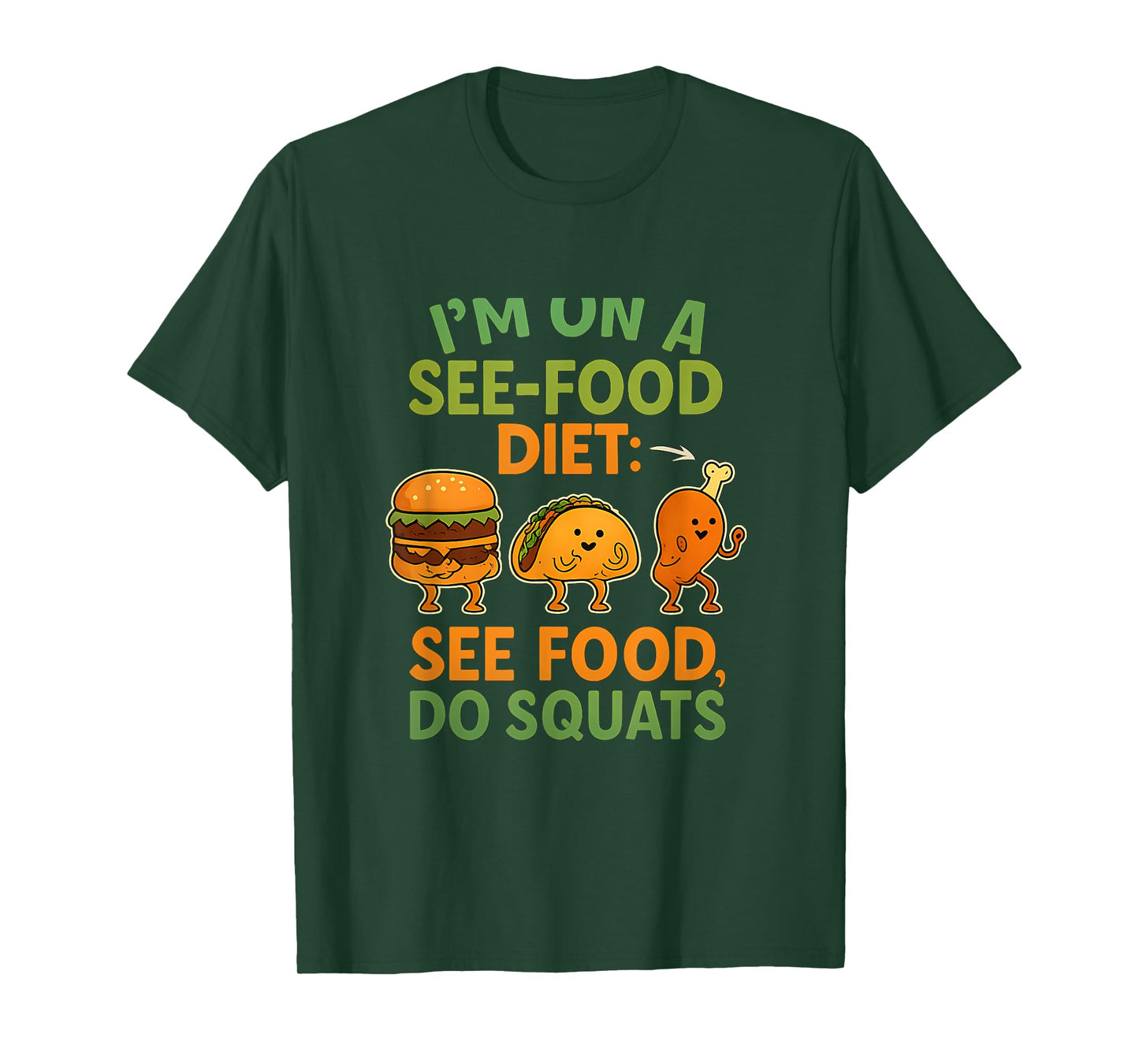 See Food Diet Squats Funny Gym Food Joke Design T-Shirt