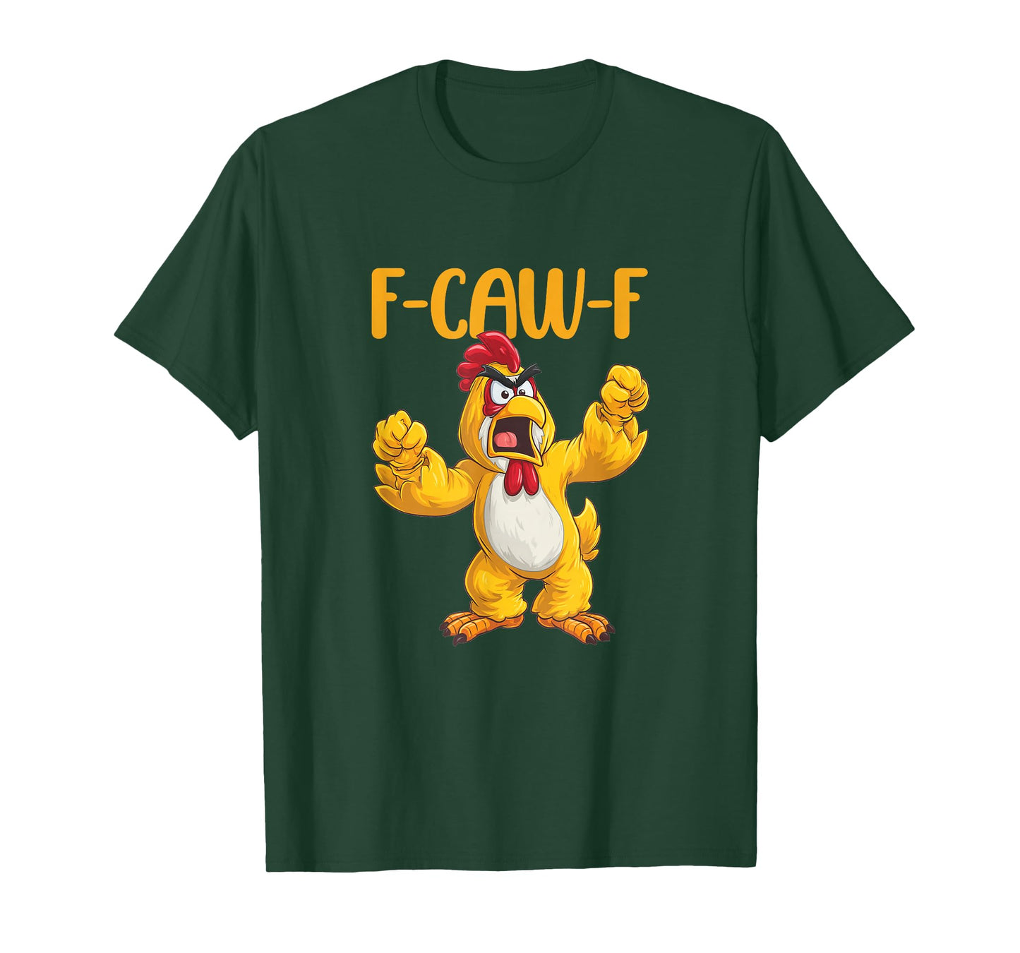 Chicken Humor. F-Caw-F, Funny FCAWF T-Shirt