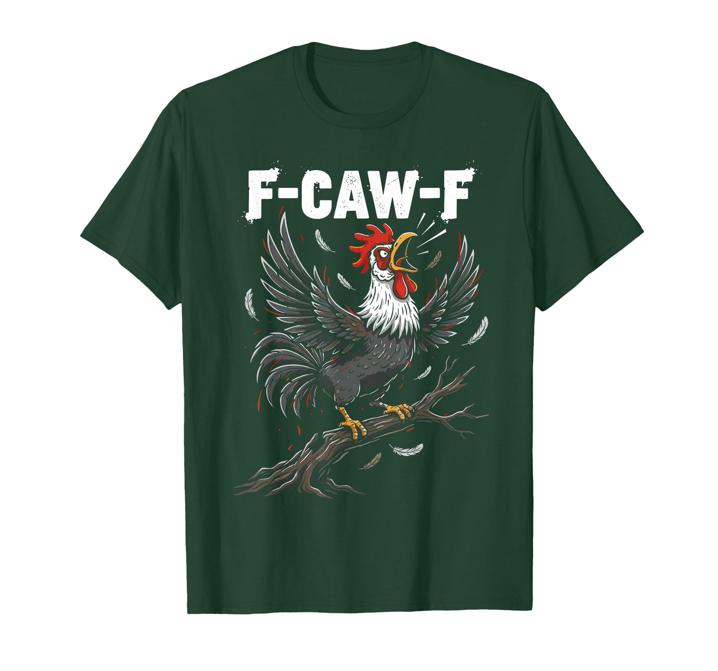 F-Caw-F Funny Chicken Rooster Meme Bird Humor T-Shirt