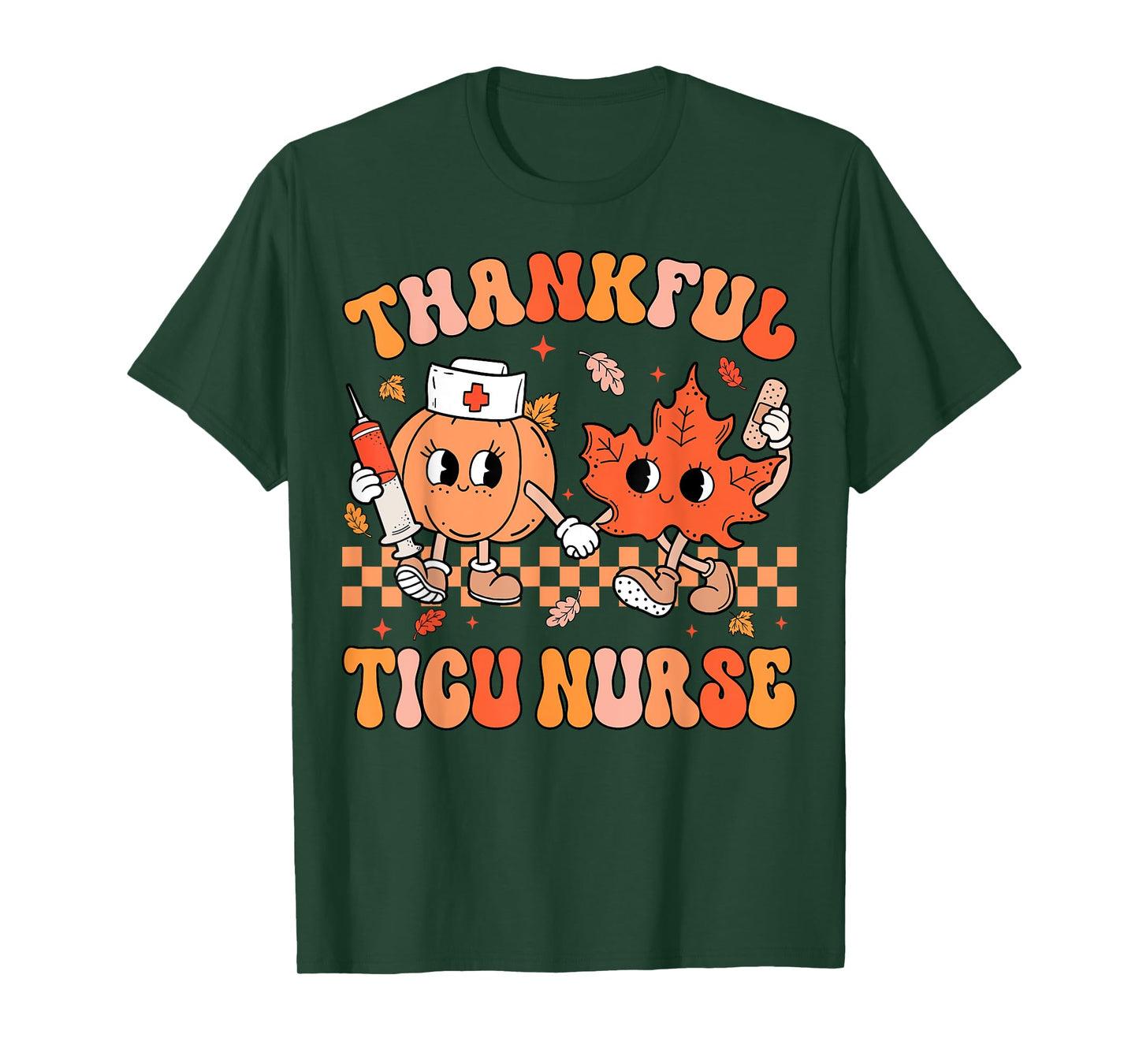 Thankful TICU Nurse Thanksgiving Intensive Care Unit Fall T-Shirt