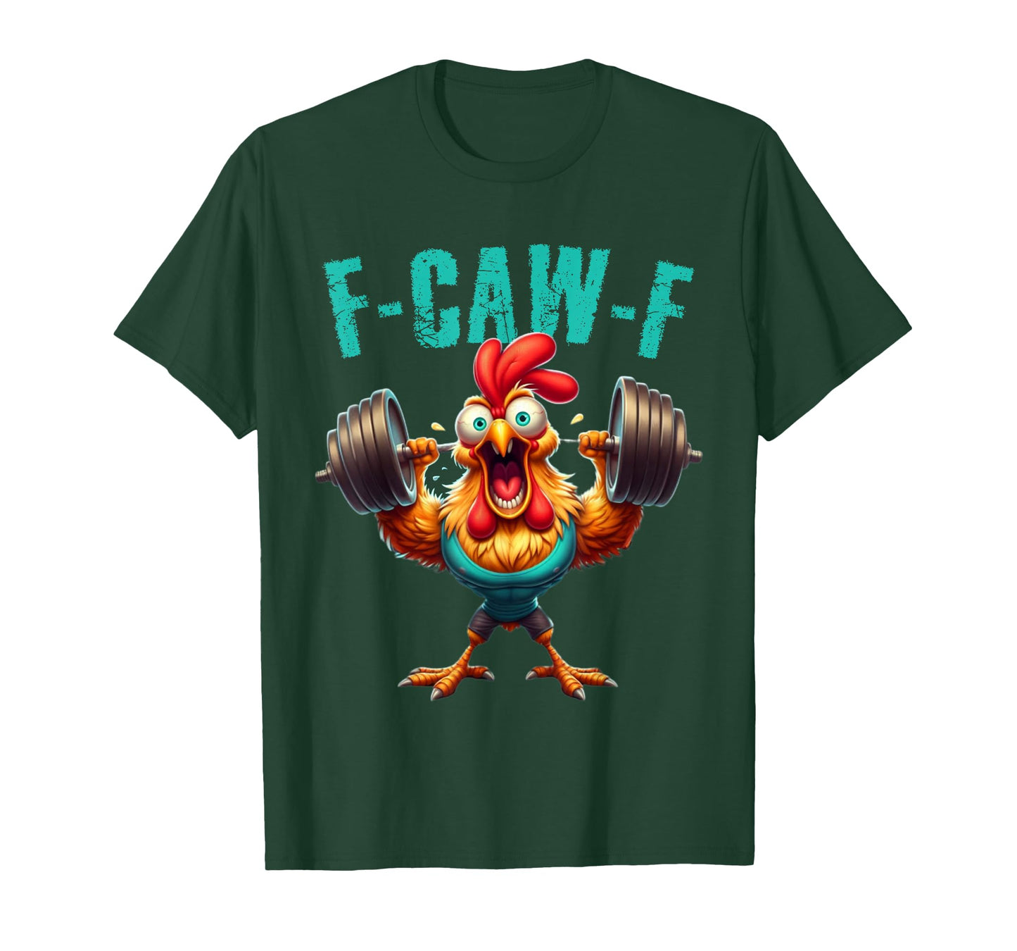 Gym F-CAW-F Funny Chicken Scream Fitness Humor T-Shirt