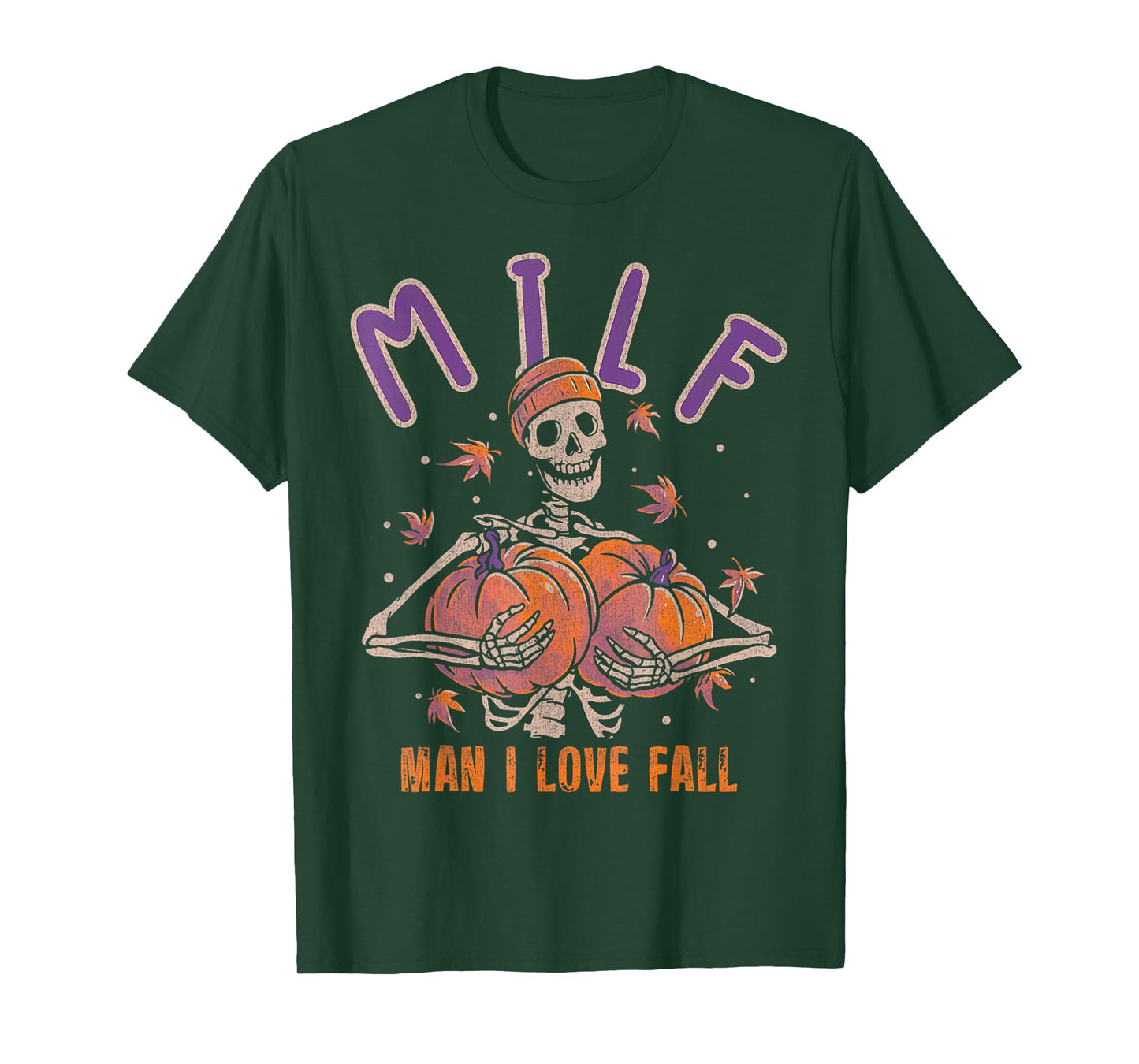 Milf Man I Love Fall Funny Skeleton Pumpkin Halloween T-Shirt