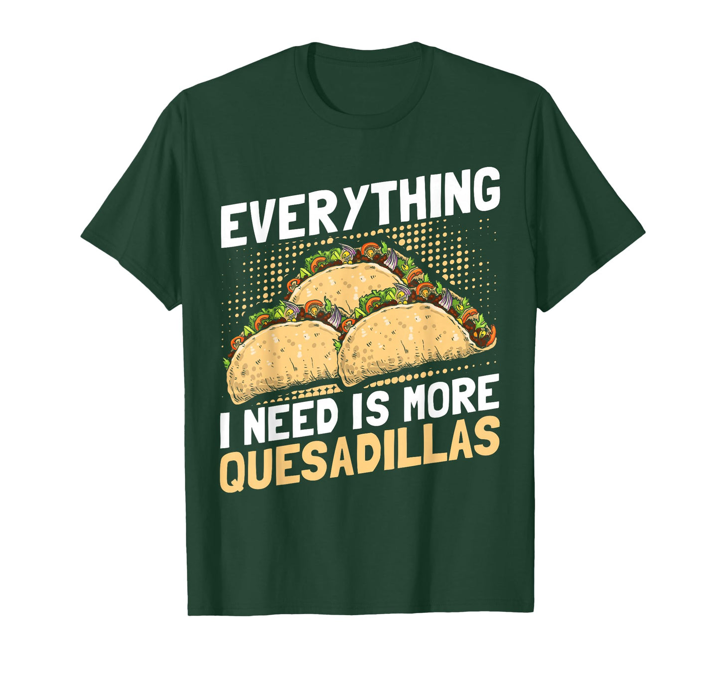 Quesadilla Lover | Funny Mexican Food Fiesta Gift T-Shirt