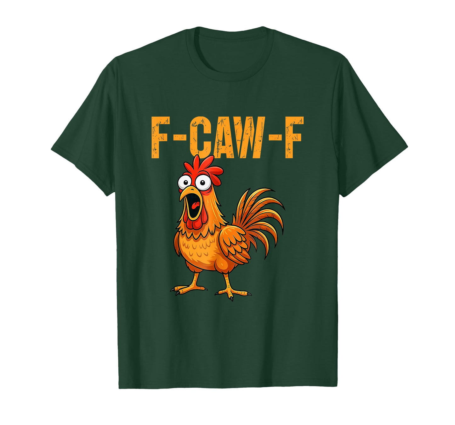 F-Caw-F Funny Chicken Humor F-Caw-F Quote Rooster Meme T-Shirt