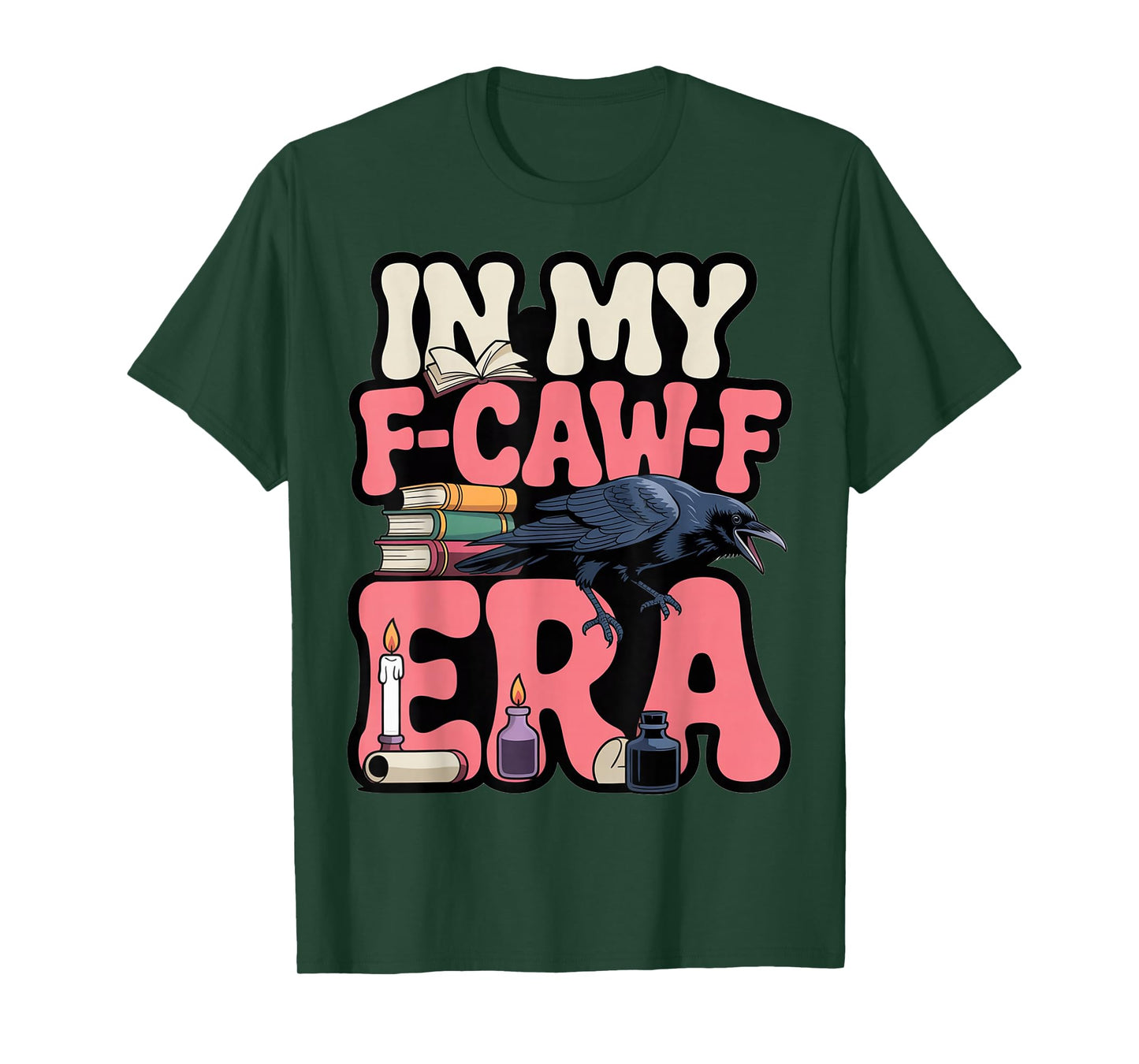 in My F-CAW-F Era Raven Books Potion T-Shirt