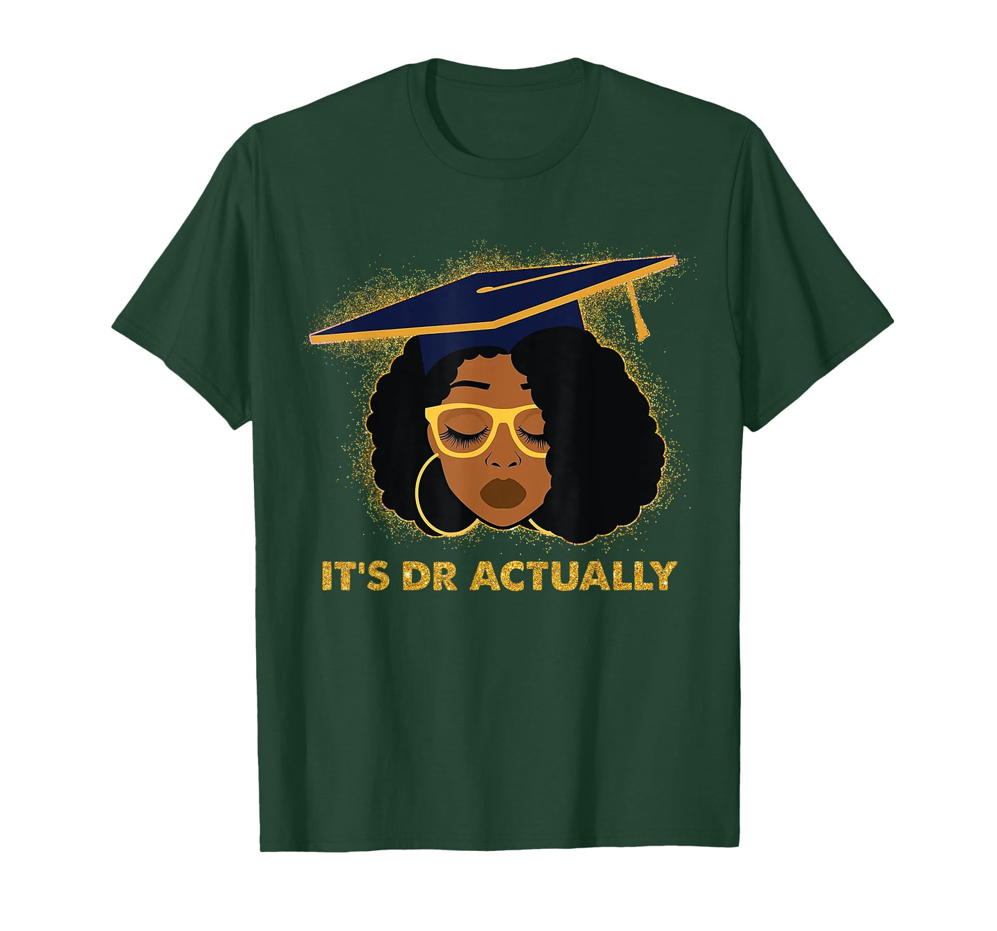 Its Doctor Actually Graduation Healthcare Afro Black Women T-Shirt