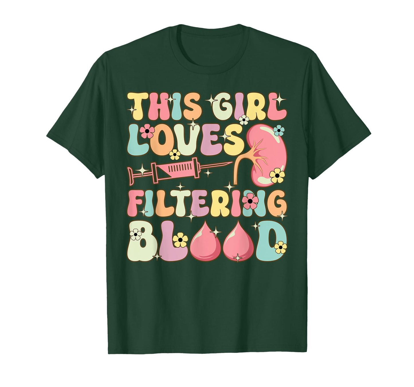 Groovy Dialysis Technician This Girl Loves Filtering Blood T-Shirt