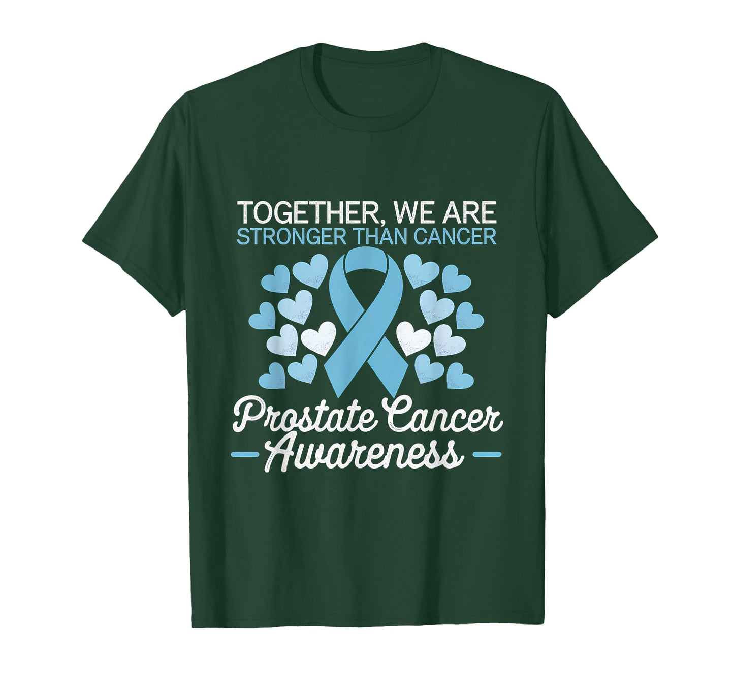 Prostate Cancer Awareness We Are Stronger Light Blue Ribbon T-Shirt