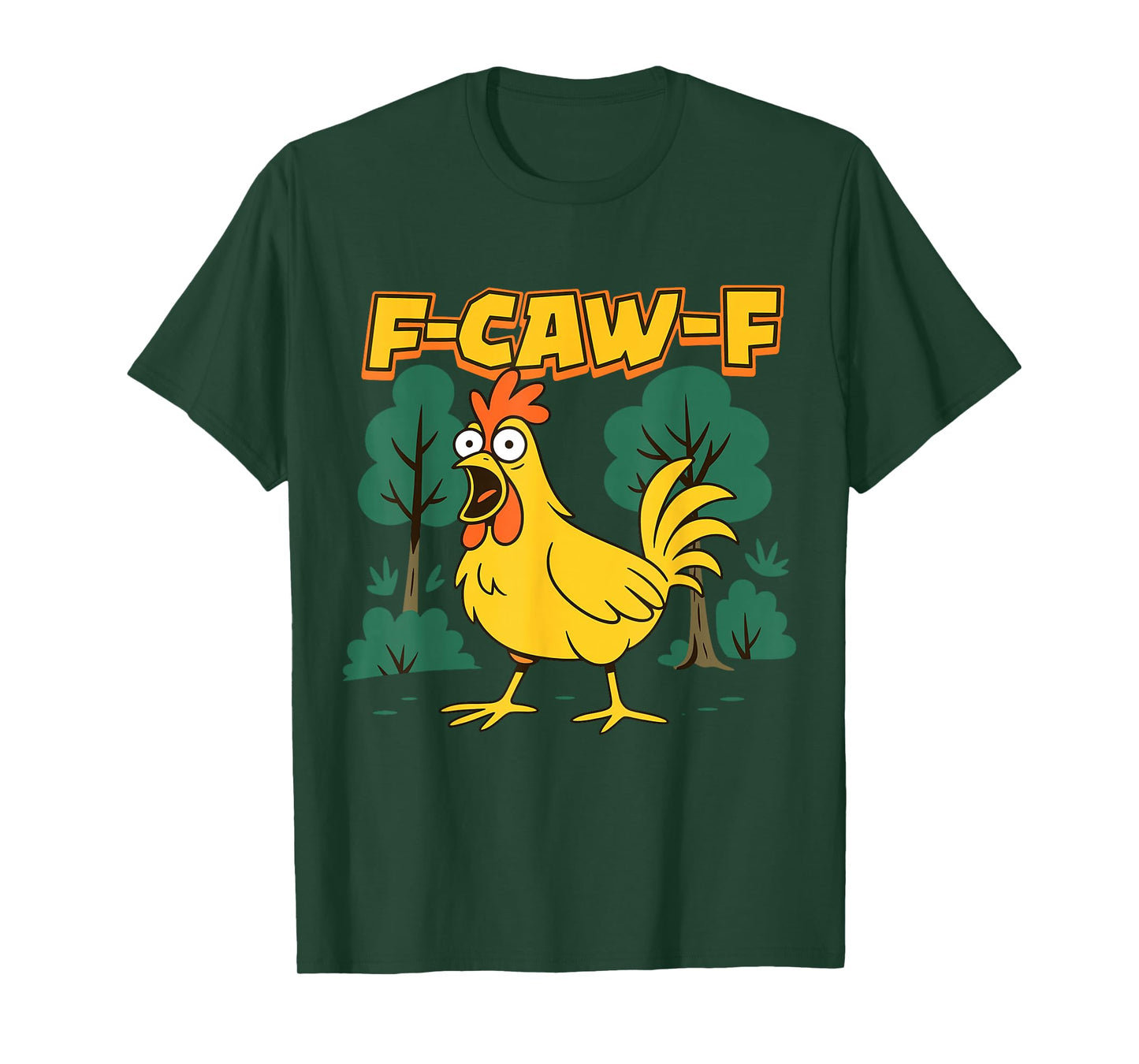 F-Caw-F Shock Chicken Trees F Caw F Rooster Retro Funny T-Shirt