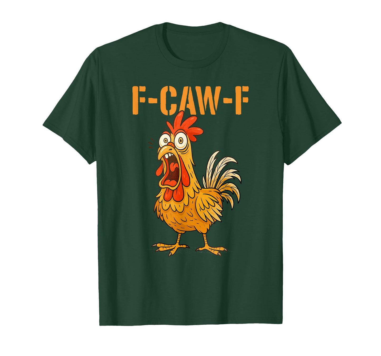 F-Caw-F Funny Chicken Humor F-Caw-F Quote Rooster Meme T-Shirt