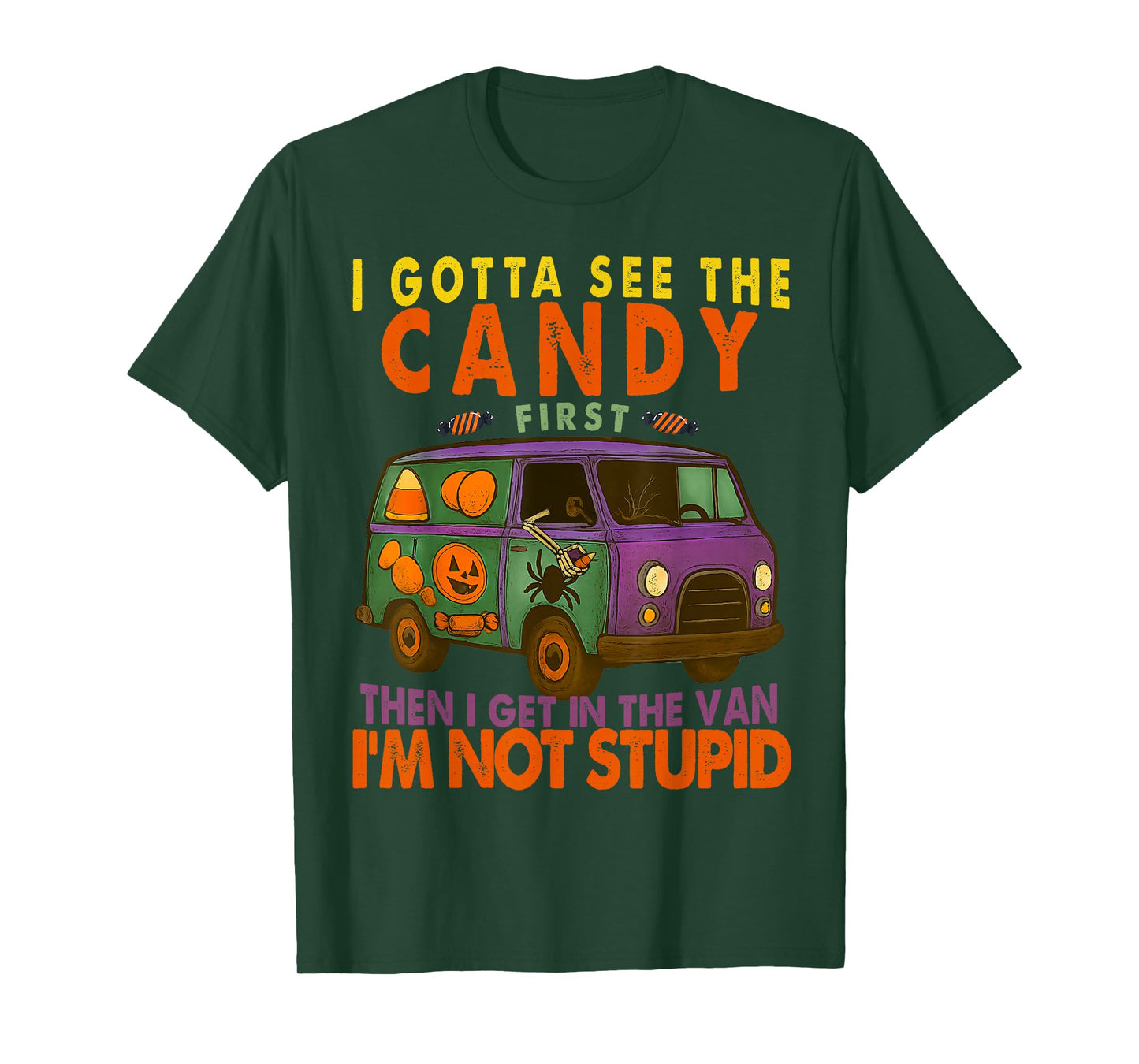 Funny Halloween Costume I Gotta See The Candy First T-Shirt